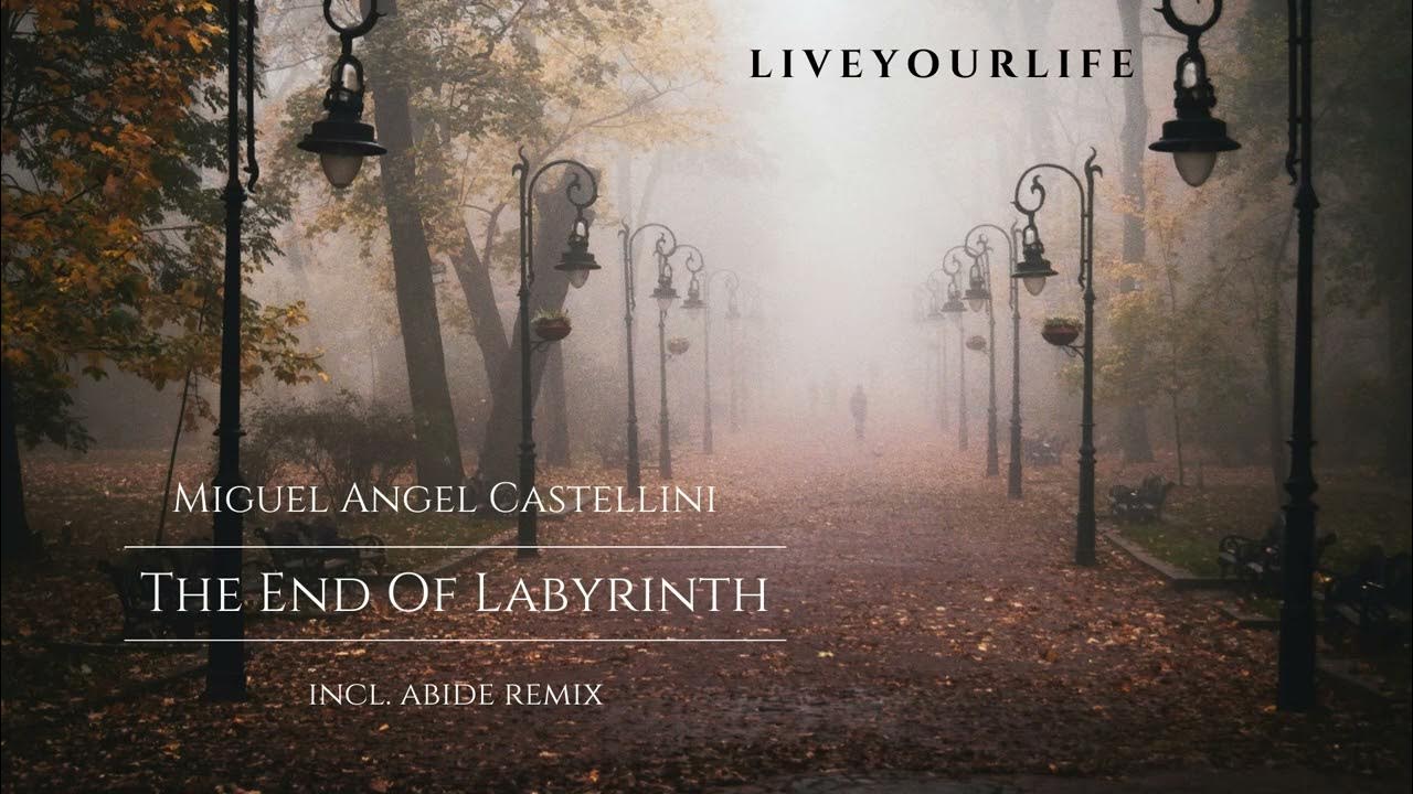 Liveyourlab's tweet card. Miguel Angel Castellini - The End Of Labyrinth (Abide Remix) [Livey...