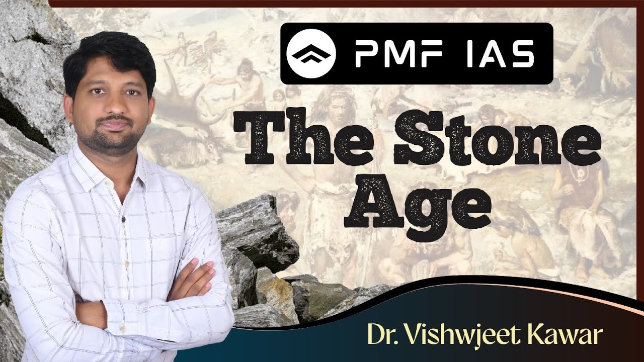 pmfias's tweet card. History : The Stone Age | Dr. Vishwjeet Kawar