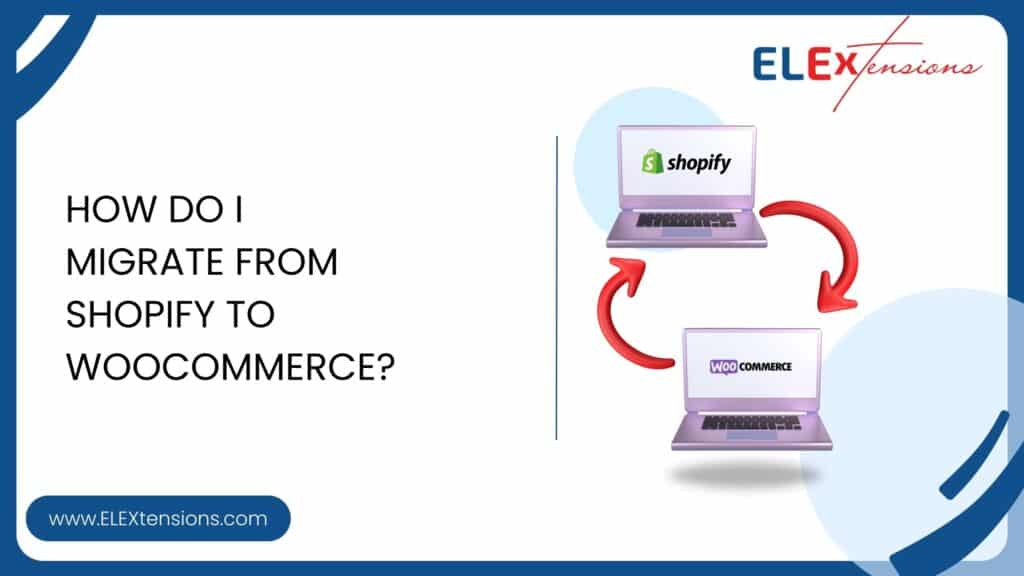 elextensions01's tweet card. Are you moving from Shopify to WooCommerce? Discover how to ensure a smooth migration and overcome migration challenges.