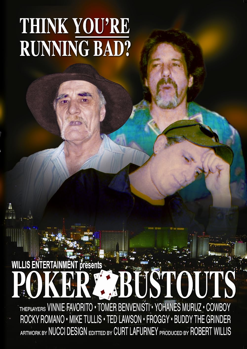 atarirobby's tweet card. Poker Bustouts: Directed by Brian Burkhardt, Curt La Furney. With Cowboy, Vinnie Favorito, Buddy the Grinder, Mike Tullis. A great summary of the poker world. Actual ex-winning players acknowledging...