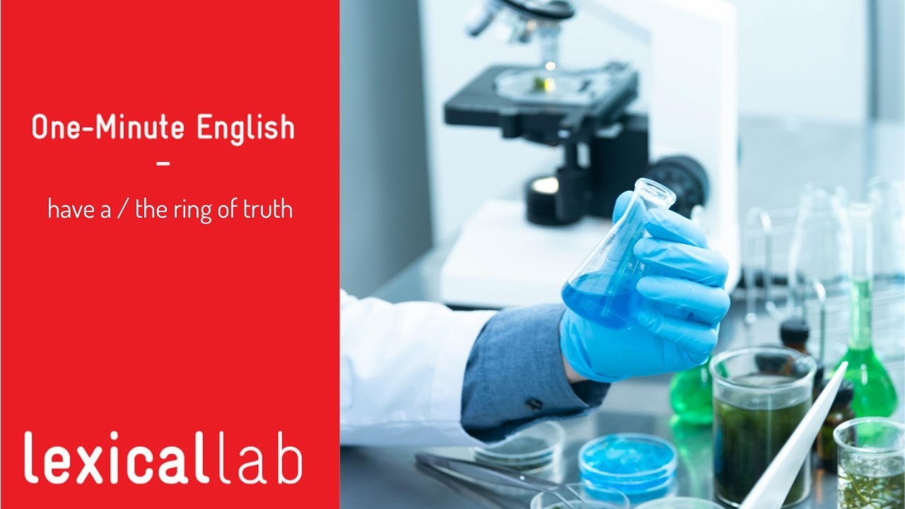 LexicalLab's tweet card. ONE-MINUTE ENGLISH: have a / the ring of truth LEARN WITH LEXICAL LAB