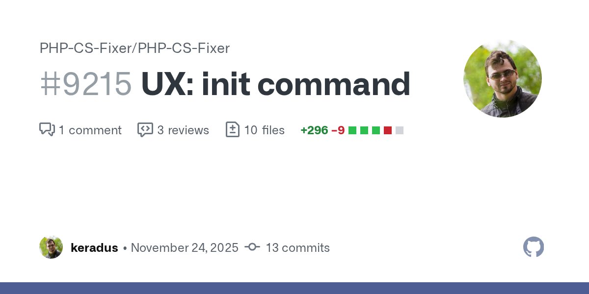 _Codito_'s tweet card. UX: init command by keradus · Pull Request #9215 · PHP-CS-Fixer/PHP-CS-Fixer