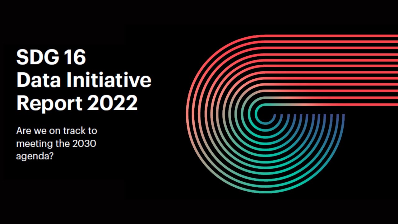 IIDEA_UN's tweet card. Launch of the SDG16 Data Initiative Global Report '22: Are we on...