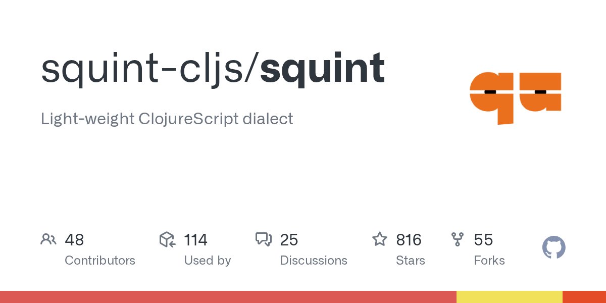 borkdude's tweet card. Light-weight ClojureScript dialect. Contribute to squint-cljs/squint development by creating an account on GitHub.