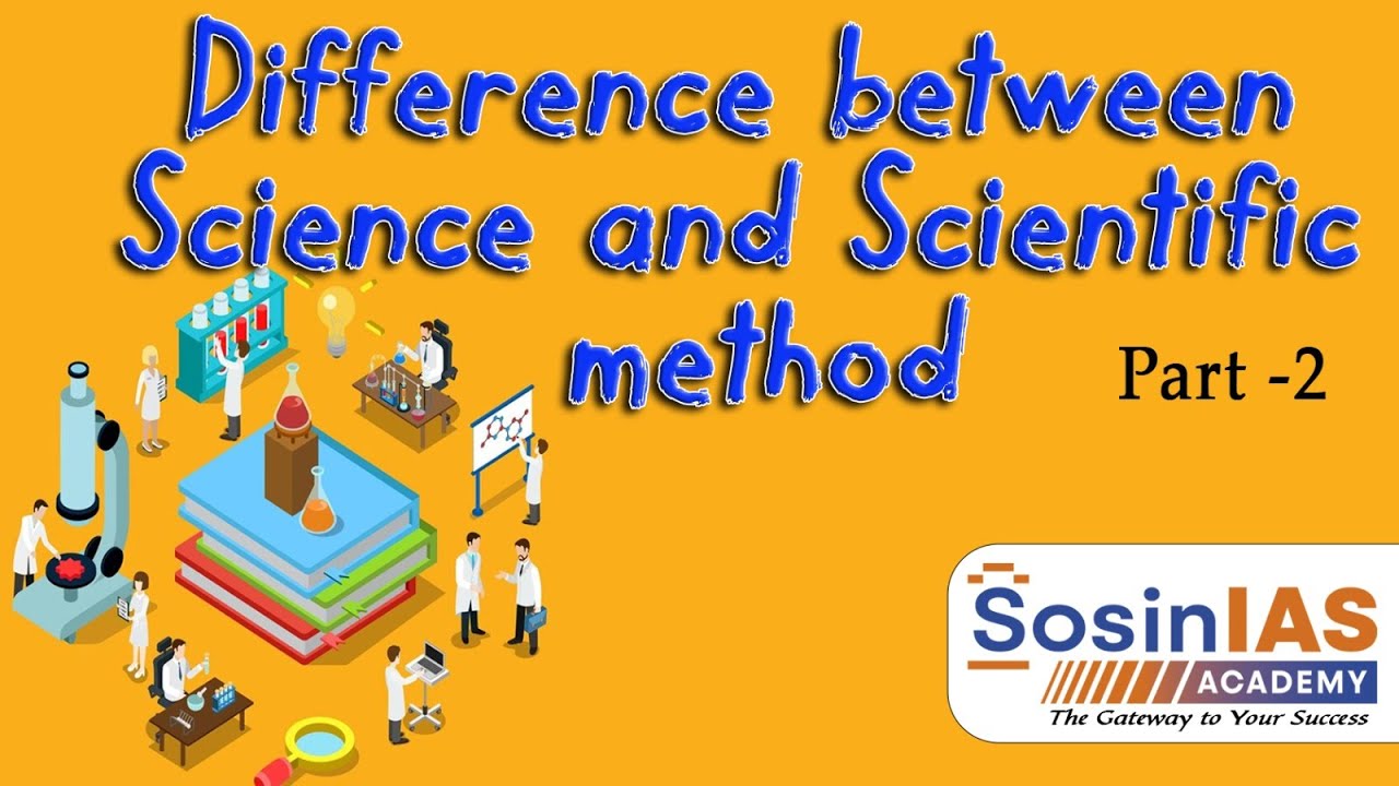 SosinIASAcademy's tweet card. Science vs. Scientific Method Part-2| What's the Difference? |Best...