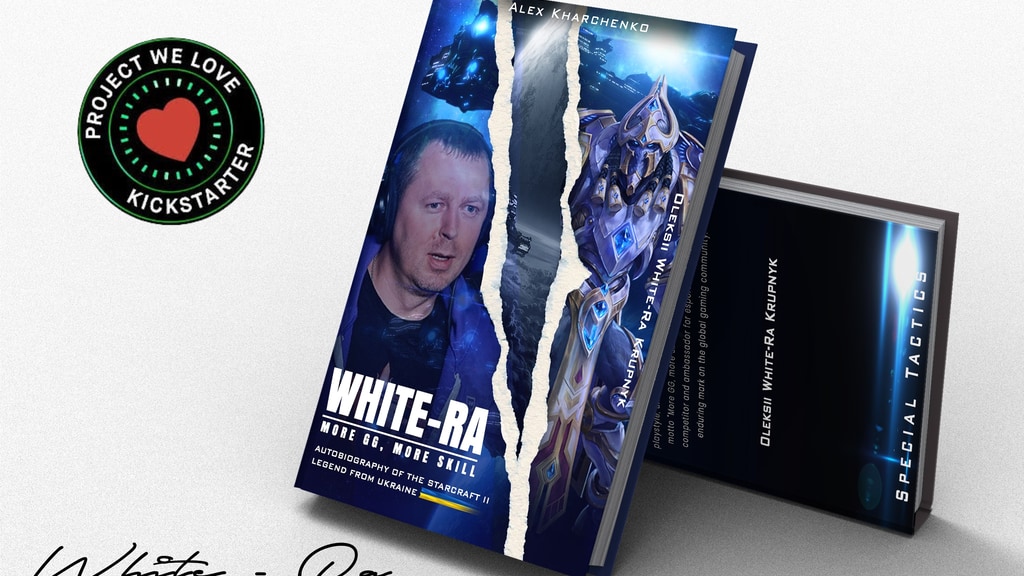 WhiteRaSC's tweet card. More GG, more skill. Help bring the autobiography and untold story of StarCraft legend to life!