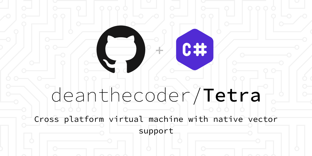 deanthecoder's tweet card. Cross platform virtual machine with native vector support - deanthecoder/Tetra