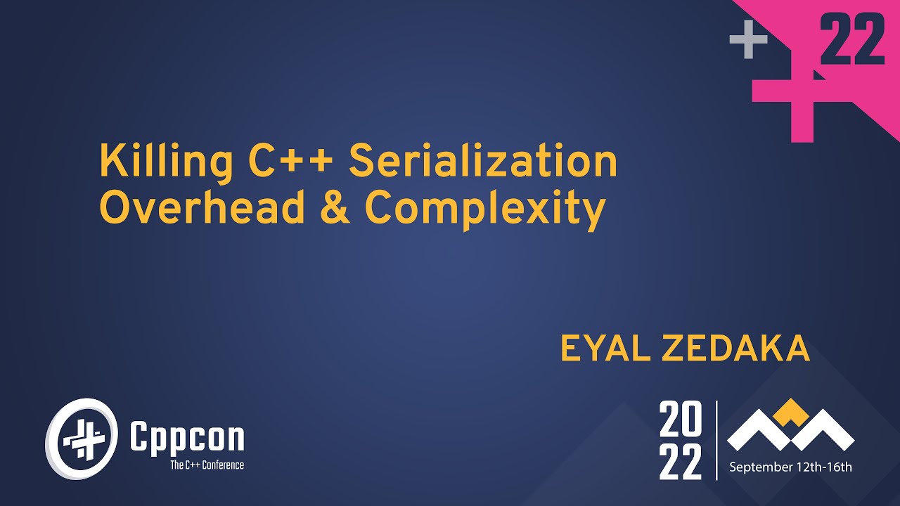 CppCon's tweet card. Killing C++ Serialization Overhead & Complexity - Eyal Zedaka -...