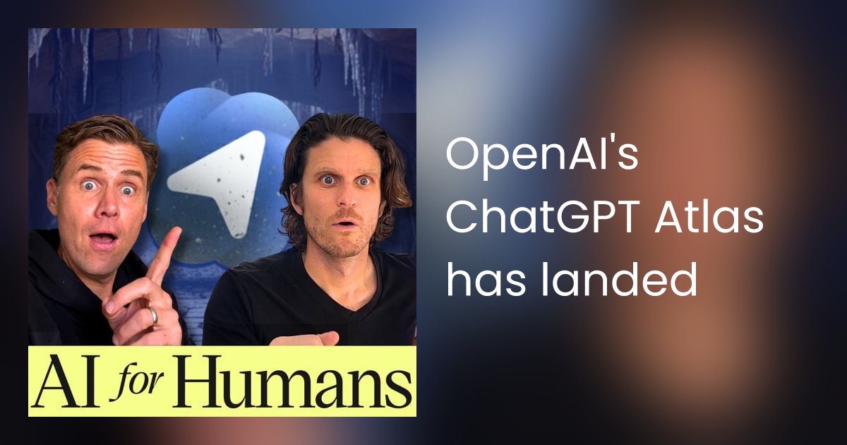 AIForHumansShow's tweet card. Can ChatGPT Atlas take on Google in 2025? OpenAI's new browser tries its best to be Chrome.