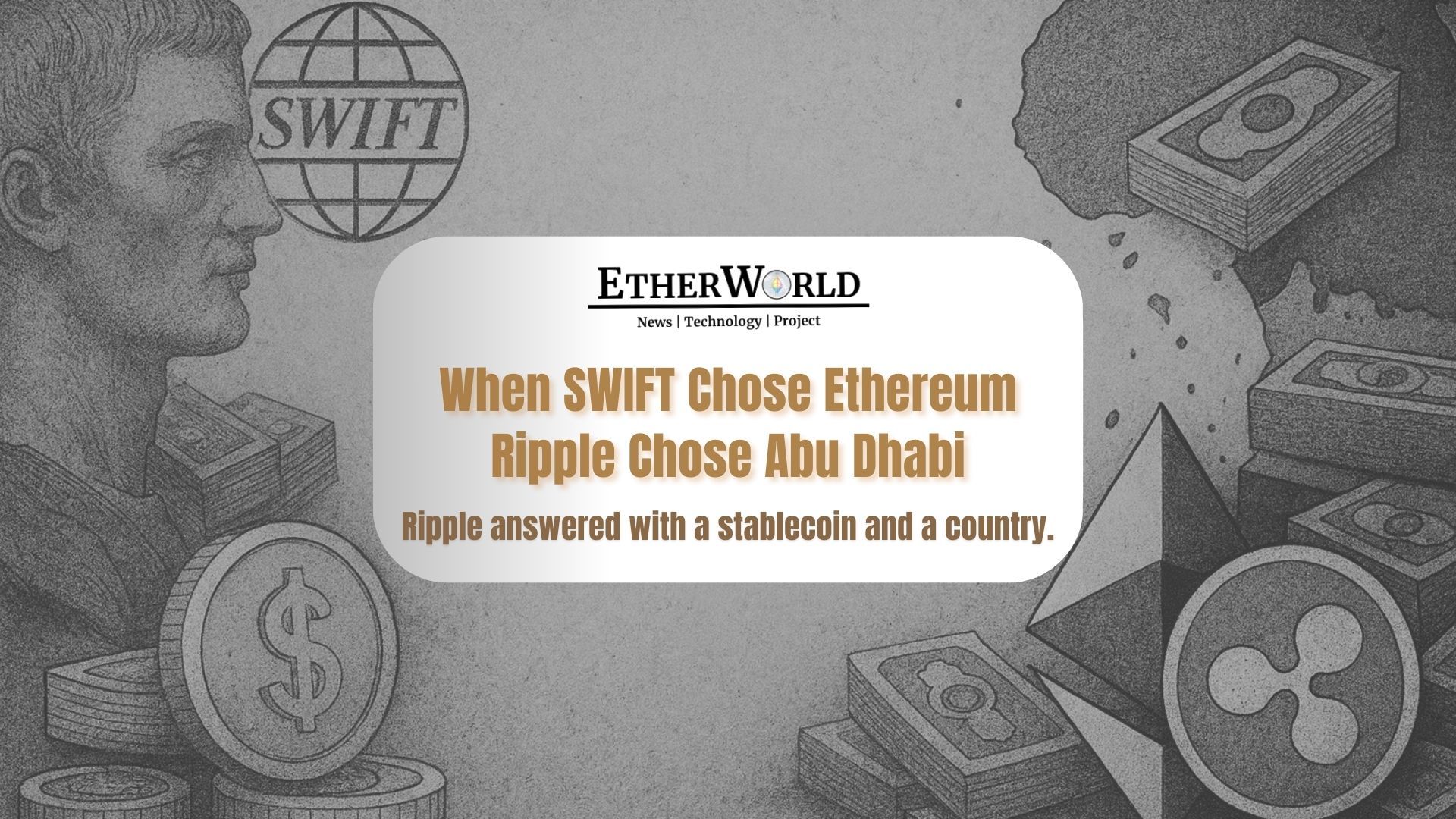 ether_world's tweet card. Ripple’s RLUSD earns Abu Dhabi approval as SWIFT turns to Ethereum, splitting global finance into two new rails: legacy modernization in the West and stablecoin-driven settlement across emerging...