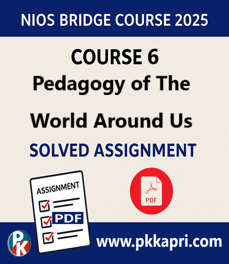 pkkapriandco's tweet card. Get NIOS Bridge Course 2025 Course 6 solved assignment PDF for Pedagogy of The World Around Us (EVS). Includes 4 tasks for 25-mark internal assessment.