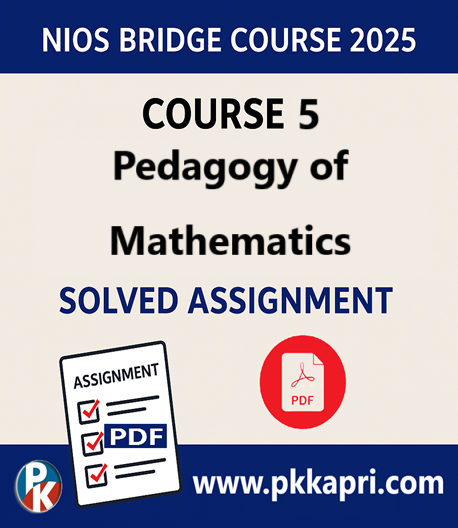 pkkapriandco's tweet card. Get NIOS Bridge Course 2025 Course 5 solved assignment PDF for Pedagogy of Mathematics. Includes 4 tasks for 25-mark internal assessment & project work.