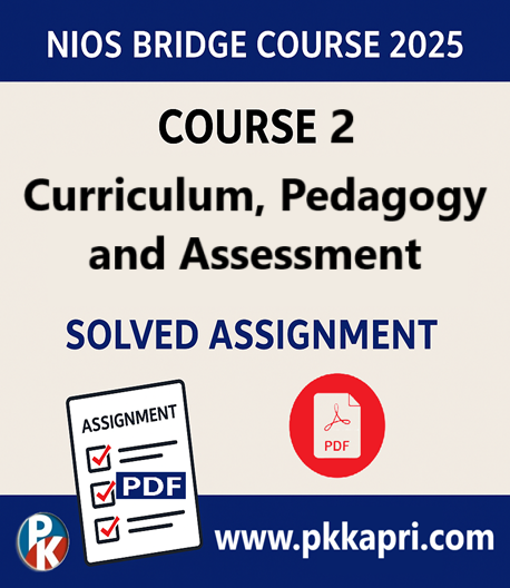 pkkapriandco's tweet card. Get Course 2 NIOS Bridge Course 2025 solved assignments & project. High quality Curriculum, Pedagogy and Assessment PDF with 4 tasks for easy submission.