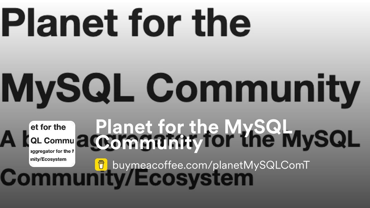 jfg956's tweet card. (also the temporary support page for Planet for the Valkey Community, see below)Thanks for your interest in Planet for the MySQL Community: a blog / news aggregator for the MySQL Community / Ecosystem