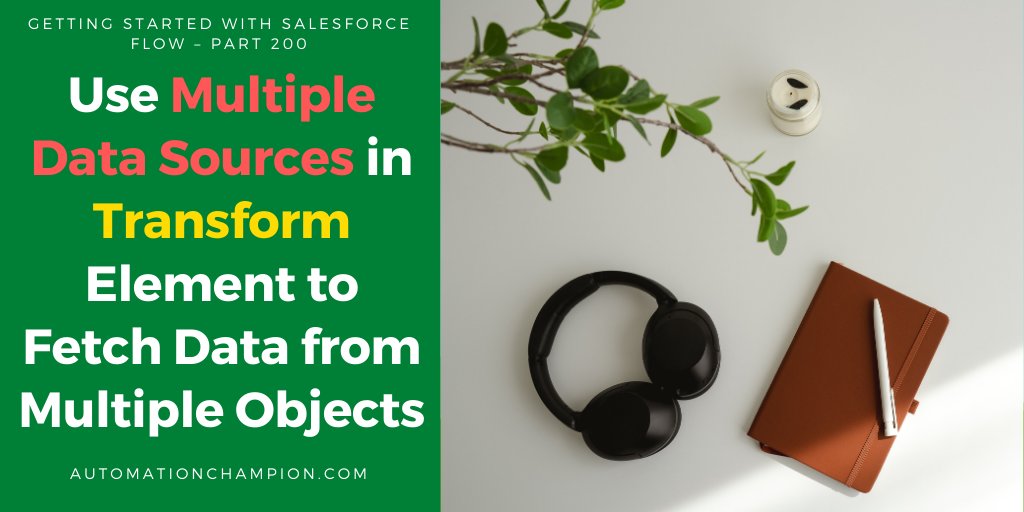 automationchamp's tweet card. Big Idea or Enduring Question: How can I bring data from multiple sources into the data source using the Transform element and then map it to the target data source? Objectives: After reading this...