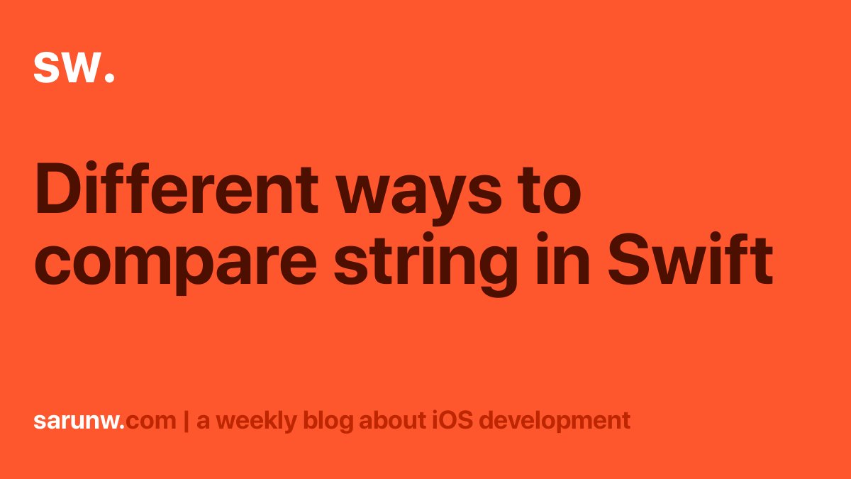 sarunw's tweet card. String comparison is an essential operation for day to day job. Swift provides a few variations for this. We will visit them in this article.
