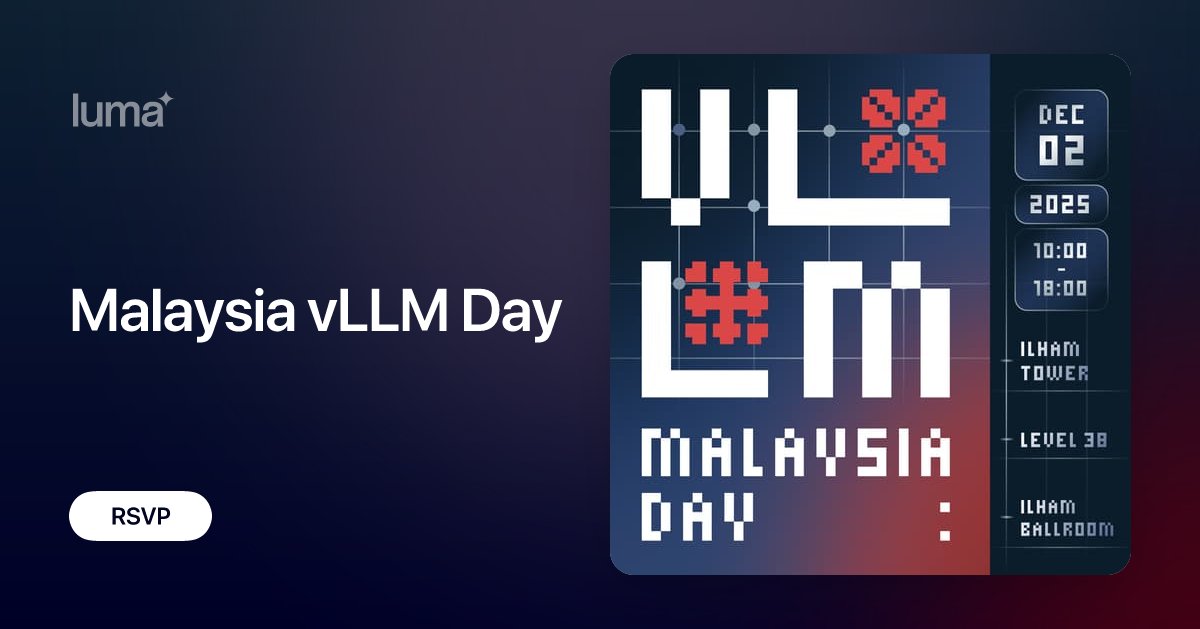 vllm_project's tweet card. vLLM Malaysia Day 2025 is a regional gathering of AI builders, innovators, and business leaders advancing sovereign, open, production‑grade AI across ASEAN.…
