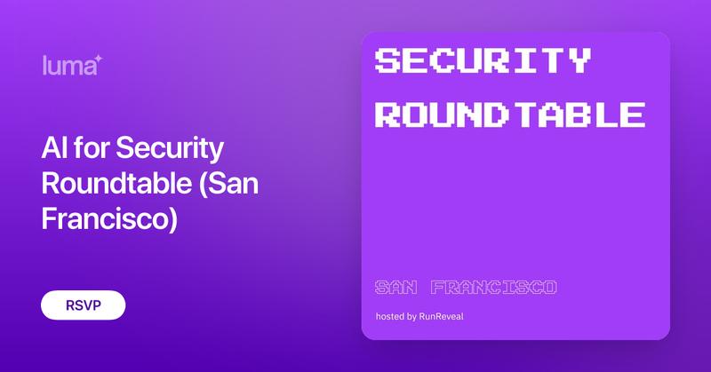 RunReveal's tweet card. Overview Join us for the another AI for Security Roundtable, hosted by RunReveal, where we’ll network, share insights, and dig into the latest in security…