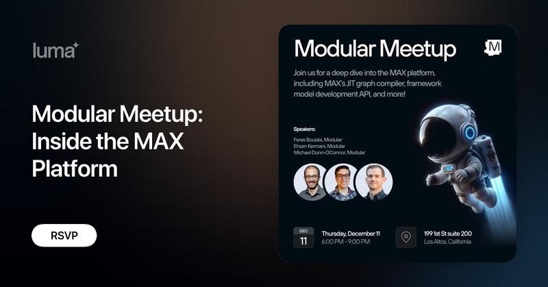 Modular's tweet card. Join us at Modular’s Los Altos office for a deep dive into the MAX platform. Talks include: Feras Boulala, Modular – MAX’s JIT Graph Compiler Ehsan Kermani,…