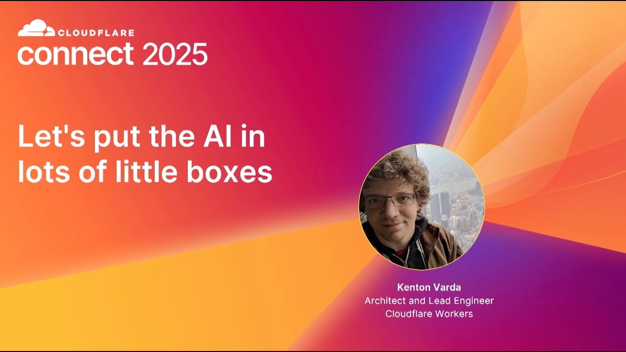 KentonVarda's tweet card. Let's put the AI in lots of little boxes - Kenton Varda, Cloudflare...