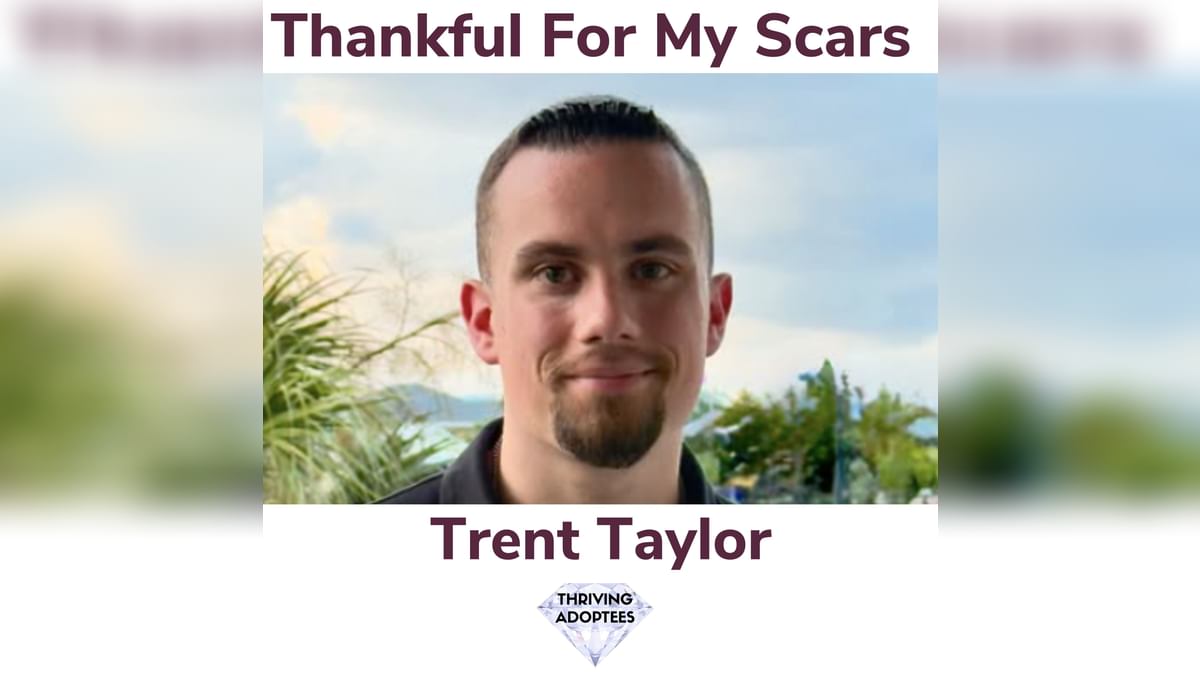 _simonbenn's tweet card. Thankful For My Scars With Trent Taylor | Thriving Adoptees