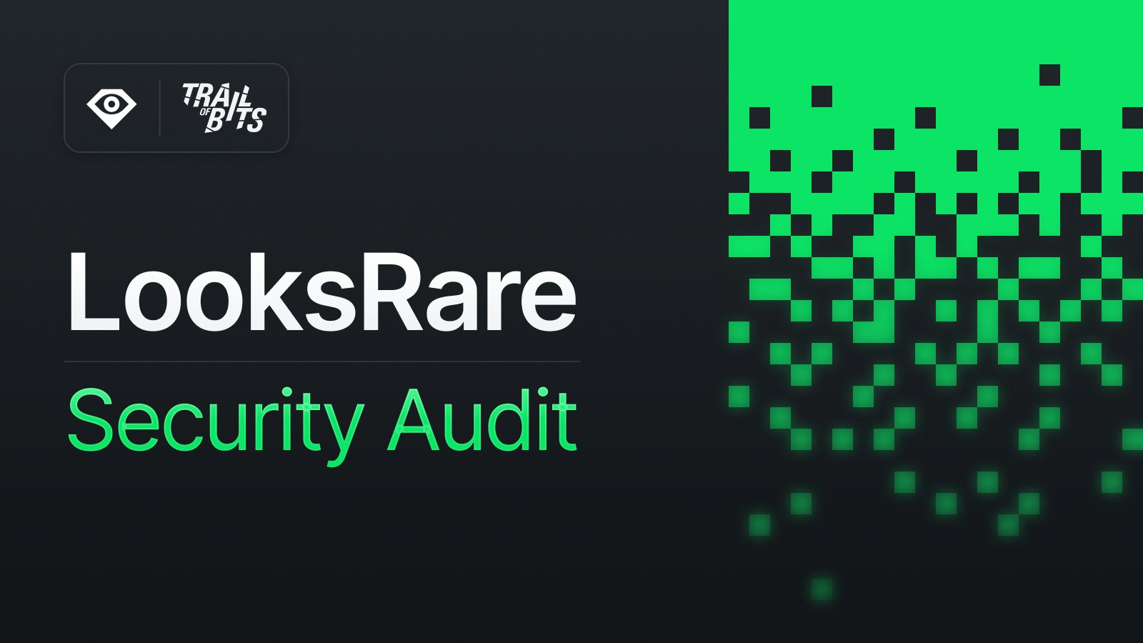 LooksRare's tweet card. LooksRare Security Audit by Trail of Bits