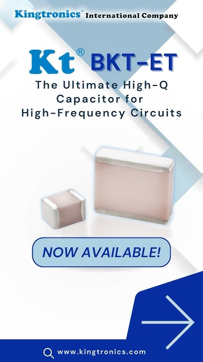 Kingtronics's tweet card. BKT-ET: The Ultimate High Q Capacitor for High-Frequency Circuits...