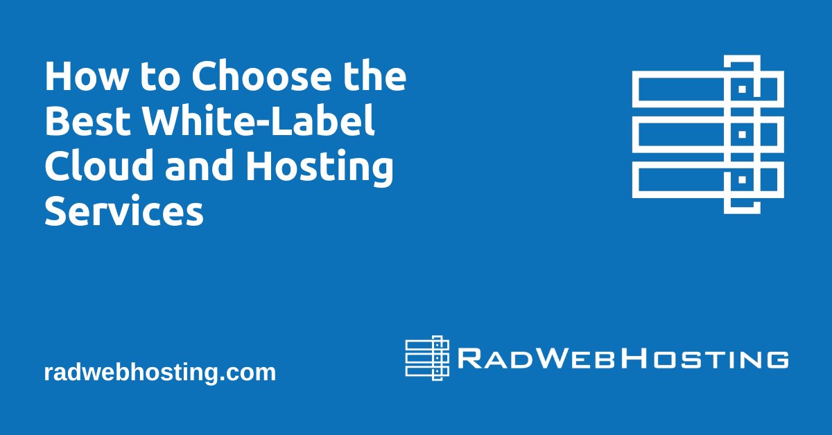 RadWebHosting's tweet card. This article provides a guide for how to choose the best white-label cloud and hosting services.