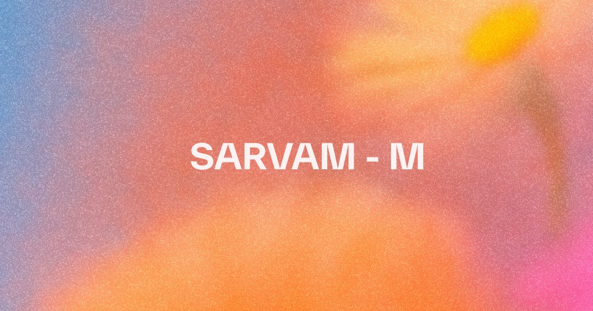pratykumar's tweet card. Introducing Sarvam-M, a hybrid Indic model fine-tuned for Indian languages, math, and programming.
