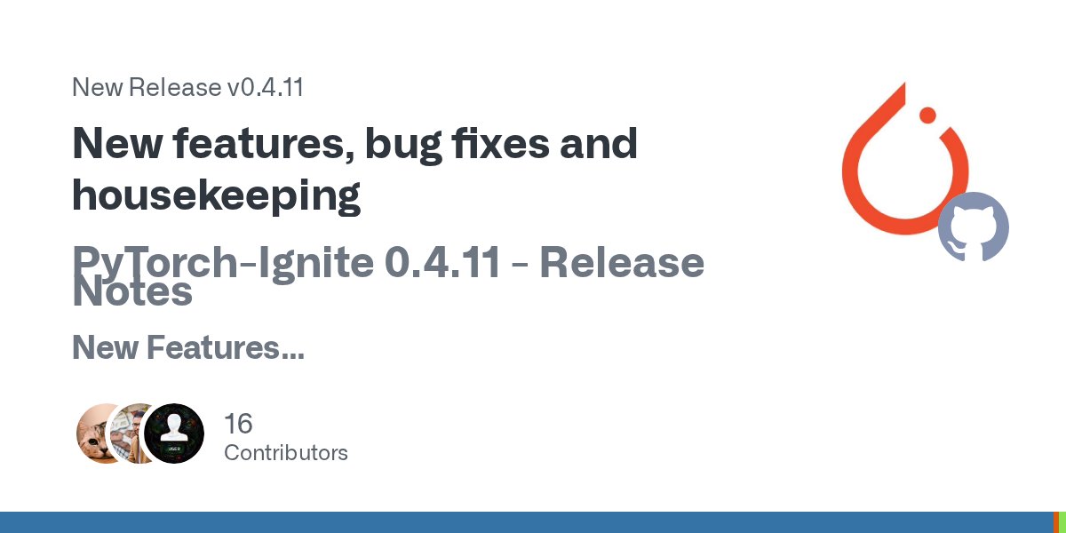 pytorch_ignite's tweet card. PyTorch-Ignite 0.4.11 - Release Notes New Features Engine and Events Added before and after events filters (#2727) Can mix every and before/after event filters (#2860) once event filter can accept...
