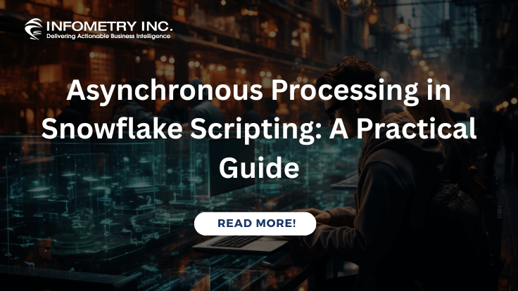 Infometryinc's tweet card. Learn how asynchronous processing in Snowflake Scripting improves performance and automation. Explore benefits, use cases, and Infometry’s Snowflake expertise.
