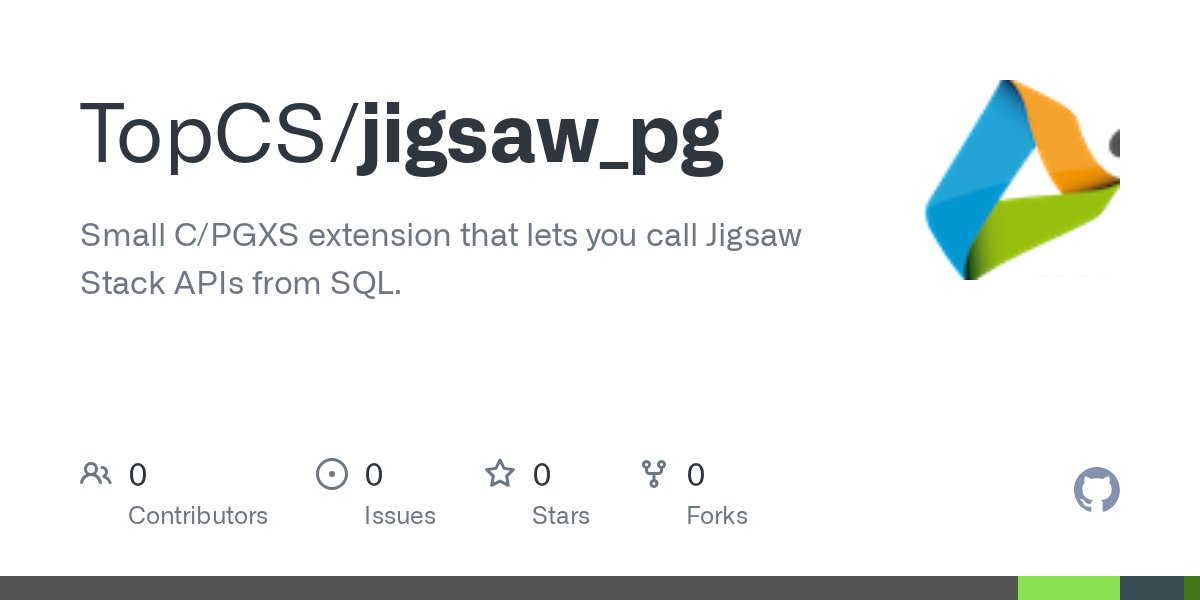 andreabatazzi's tweet card. Small C/PGXS extension that lets you call Jigsaw Stack APIs from SQL. - TopCS/jigsaw_pg