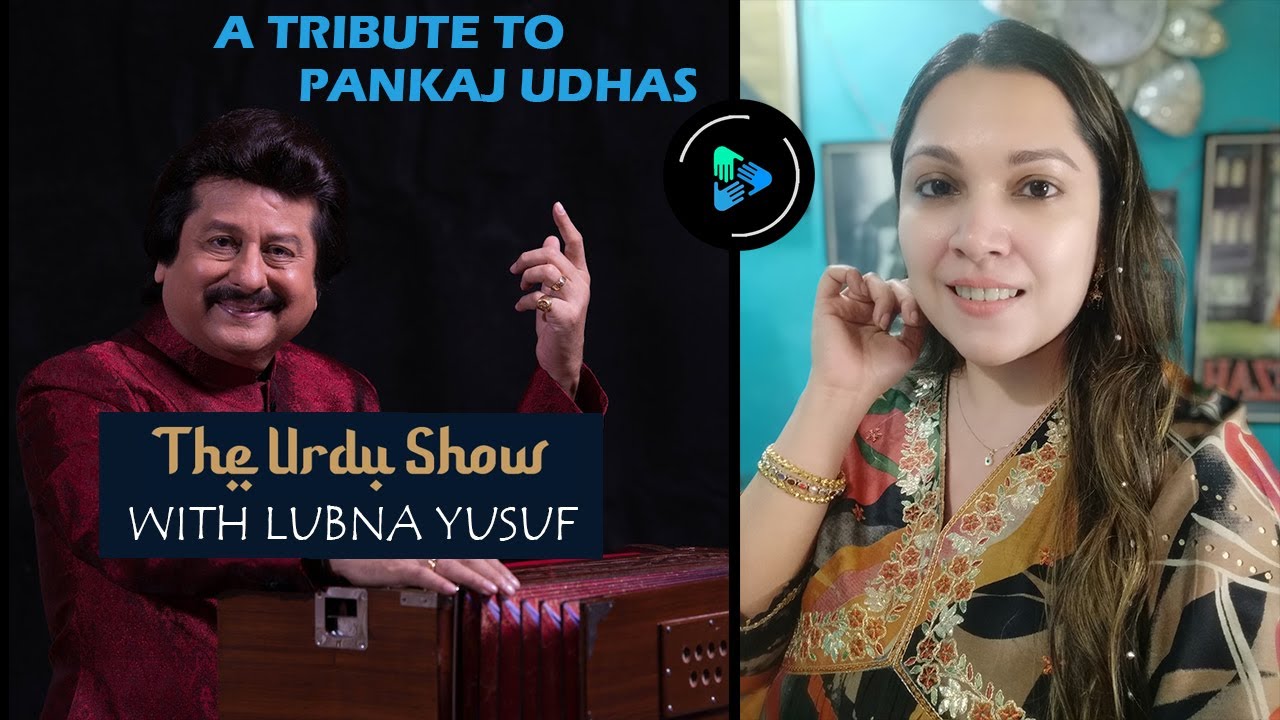 _ThinkBot's tweet card. A TRIBUTE TO PANKAJ UDHAS | THE URDU SHOW WITH LUBNA YUSUF | CINEMA...