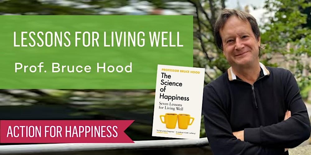 sambrookg's tweet card. Join psychologist and author Professor Bruce Hood to discover surprising, science-backed lessons for a happier and more fulfilling life.