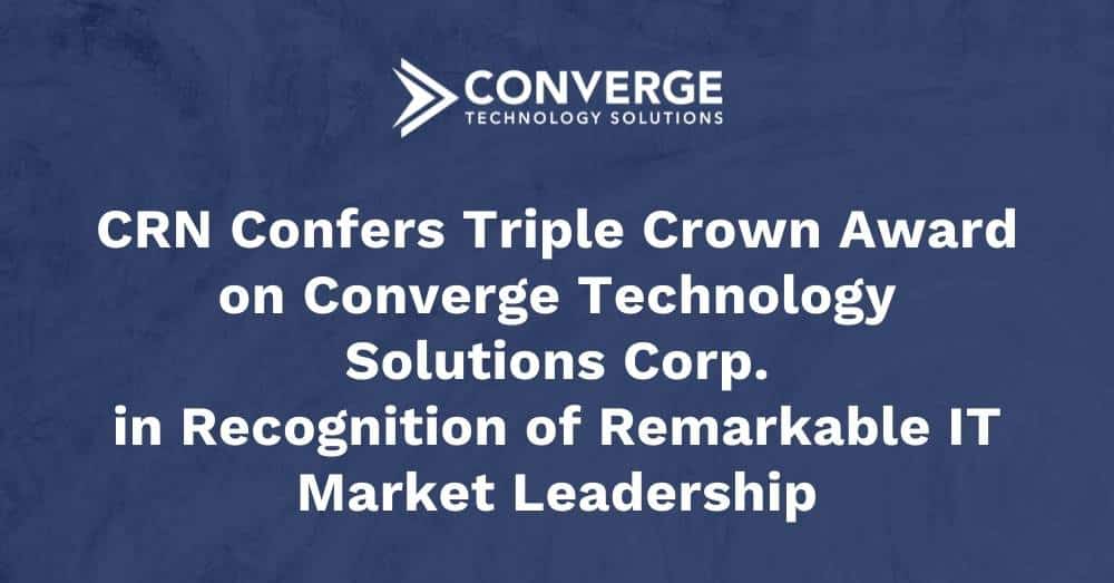 ConvergeTSC's tweet card. CRN, a brand of The Channel Company, has named Converge as a 2022 Triple Crown Award winner. The Triple Crown Award is reserved for those select few companies that earn a spot on all three of CRN’s...
