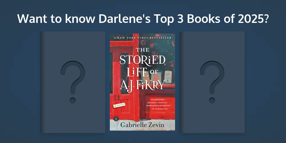 DrPatSpencer's tweet card. Darlene's top 3 reads of 2025 include The Storied Life of A. J. Fikry and two other amazing books. Discover what makes these books unmissable!