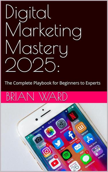 DigitalMarkAI's tweet card. Digital Marketing Mastery 2025: The Complete Playbook for Beginners to Experts by Brian Ward