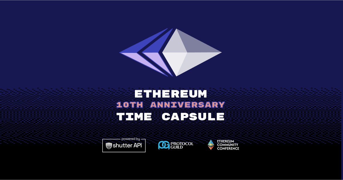 ethereumfndn's tweet card. To celebrate Ethereumâ€™s 10th anniversary, we created the Ethereum Time Capsule â€” privately sealed now, revealed one year later, and immutably recorded onchain forever.