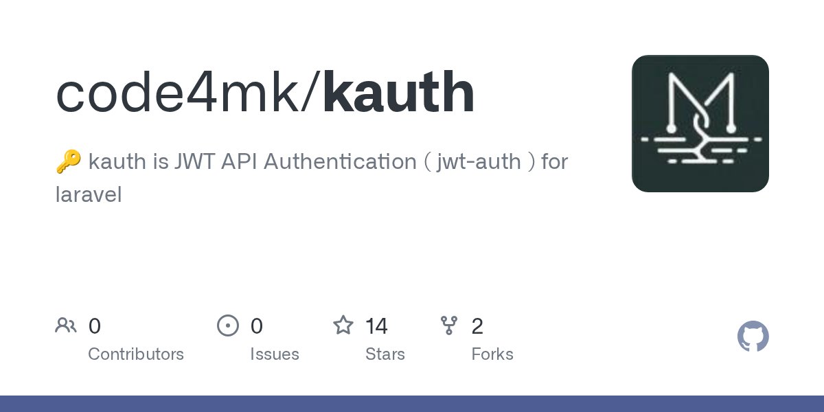 code4mk's tweet card. 🔑 kauth is JWT API Authentication ( jwt-auth ) for laravel - code4mk/kauth