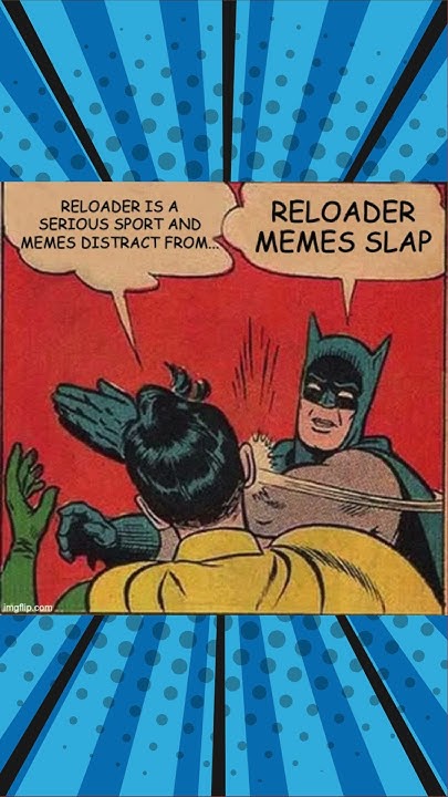 ReloaderSport's tweet card. Reloader is a serious sport. But we will slap you with memes....