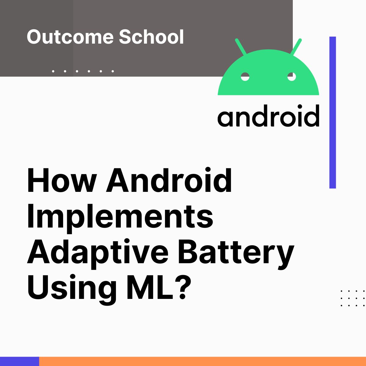 outcome_school's tweet card. How does Android implement Adaptive Battery using Machine Learning? The Android system categorizes your apps into the following categories: • Active: Currently in use. • Working Set: Your daily...