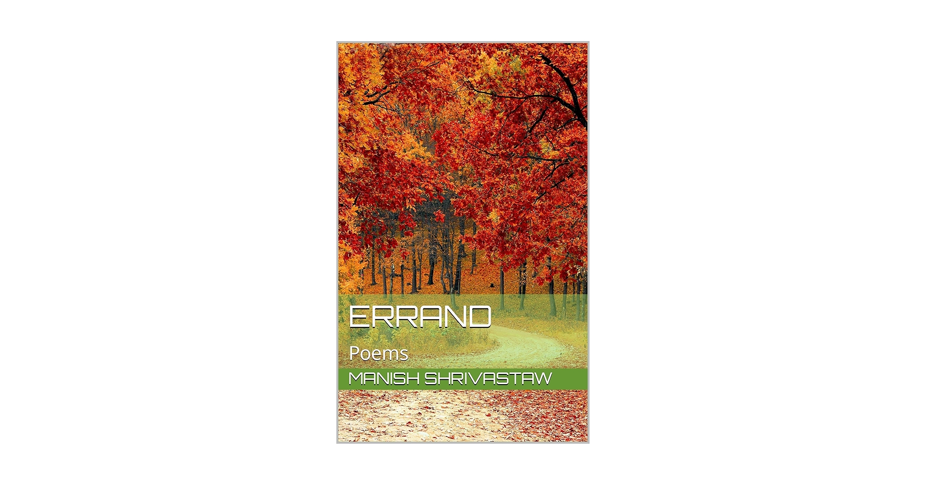 ErrandManish's tweet card. Errand (English Poems) Writing Errand poems for my English language readers has been an invaluable experience for me. Lately I observed as an Indian & World citizen that we all seek truth in our...