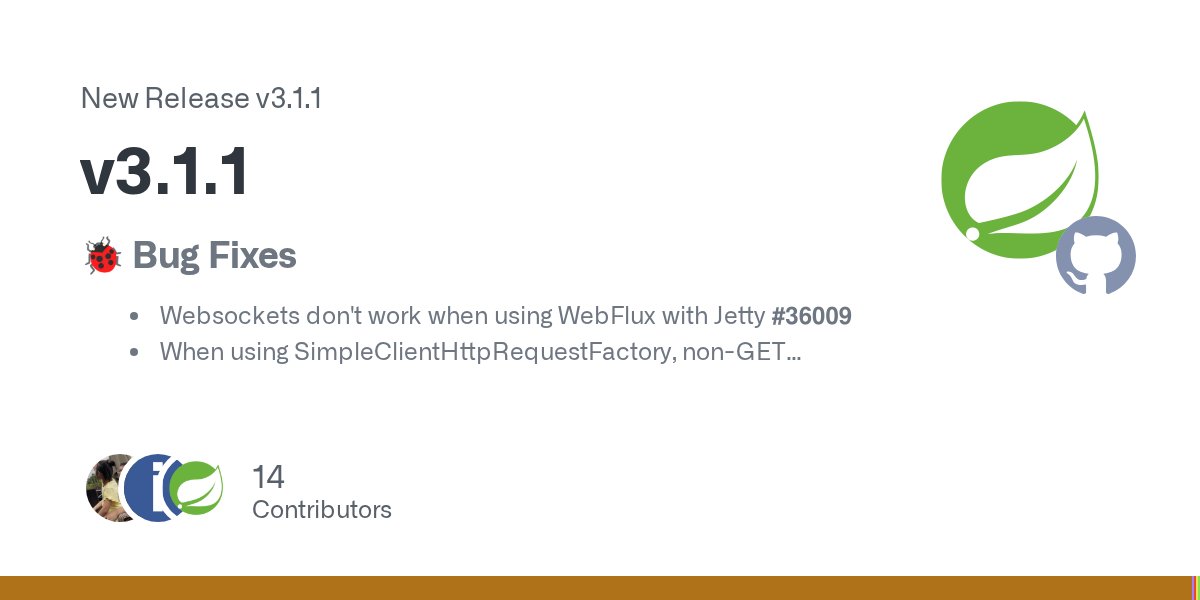 sdkman_'s tweet card. 🐞 Bug Fixes Websockets don't work when using WebFlux with Jetty #36009 When using SimpleClientHttpRequestFactory, non-GET requests sent with RestTemplate have the wrong HttpMethod when SSLBund...