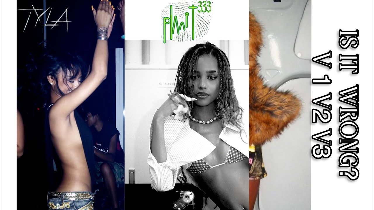 planit333's tweet card. TYLA - IS IT WRONG? [VISUALIZER] V1 V2 V3