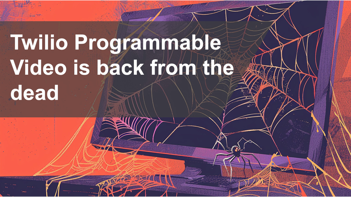 tsahil's tweet card. Twilio Programmable Video is back. Twilio decided not to sunset this service. Here's where their new focus lies and what it means to you and to the industry.