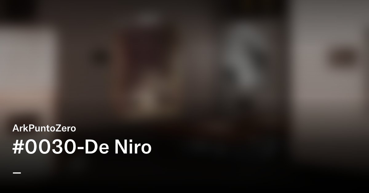 arkvisual's tweet card. #0030-De Niro - ArkPuntoZero | OpenSea