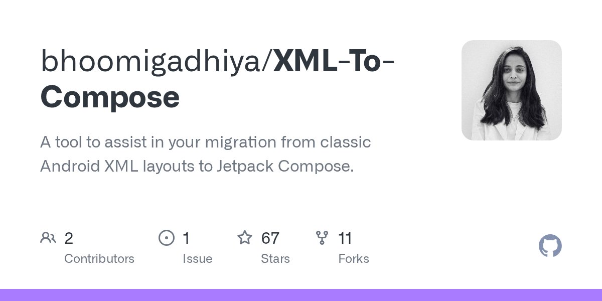 bhoomigadhiya's tweet card. A tool to assist in your migration from classic Android XML layouts to Jetpack Compose. - bhoomigadhiya/XML-To-Compose