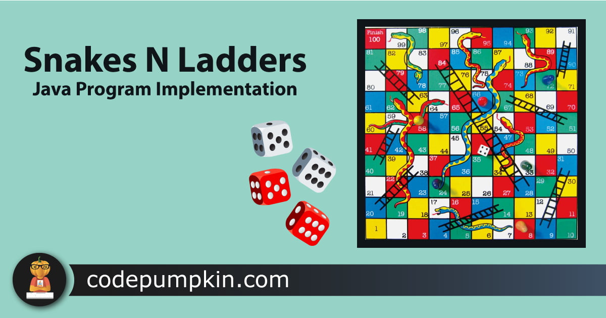 codepumpkins's tweet card. Snakes N Ladders is an ancient Indian board game regarded today as a worldwide classic. In this post, we will see its implementation using Java Program.