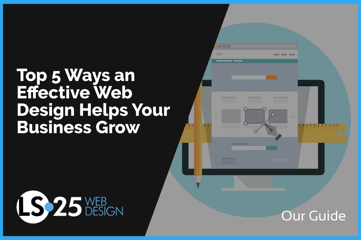 LS25WebHosting's tweet card. Having an effective web design is essential for any business. Here are the top 5 ways that an effective web design can help your business grow