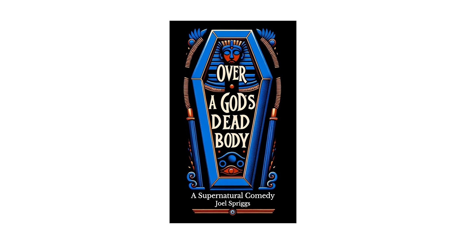 joelspriggs's tweet card. Over a God's Dead Body: A Supernatural Comedy (Wrong Gods Book 1)